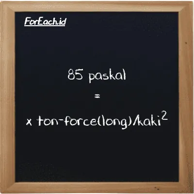 Contoh konversi paskal ke ton-force(long)/kaki<sup>2</sup> (Pa ke LT f/ft<sup>2</sup>)
